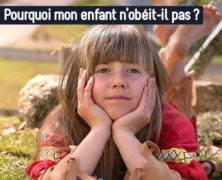 Pourquoi mon enfant n’obéit-il pas ?