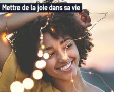 Mettre de la joie dans sa vie