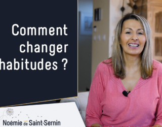 Comment changer ses habitudes ?