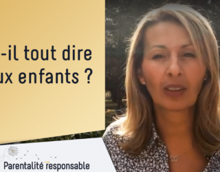 Faut-il tout dire aux enfants ?