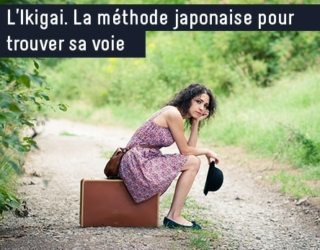 L’Ikigai – La méthode japonaise pour trouver sa voie !