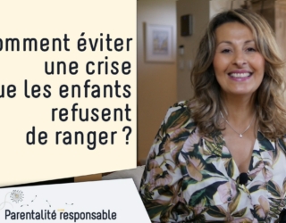 Comment éviter une crise lorsque les enfants refusent de ranger ?