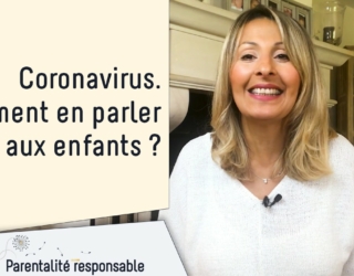 Coronavirus : Comment en parler aux enfants ? 7 conseils