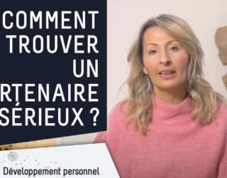 Comment trouver un partenaire sérieux?