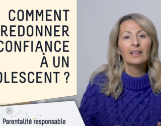 Comment redonner confiance à un adolescent?