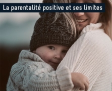 La vérité sur la parentalité positive