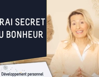 Le vrai secret du bonheur