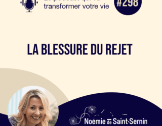 La blessure de rejet [Episode 298]