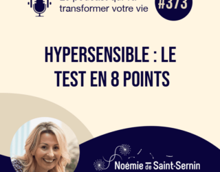 Hypersensible : le test en 8 points [Episode 373]