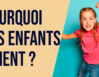 Pourquoi les enfants crient ?