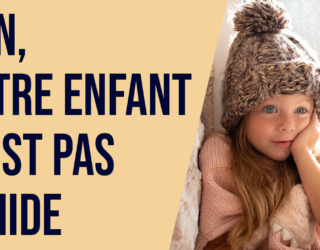 Non! Votre enfant n&rsquo;est pas timide